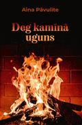 Deg kamīnā uguns