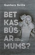 Bet kas būs ar mums?