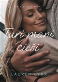 Turi mani cieši