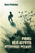 Pirms vējš atpūtīs rītdienas pelnus