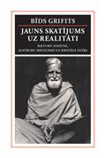Jauns skatījums uz realitāti. Rietumu zinātne, austrumu misticisms un kristīgā ticība