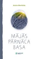 Mājās pārnāca basa
