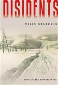 Disidents. Inta Cālīša dzīvesstāsts