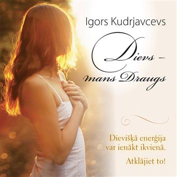 Dievs – mans Draugs