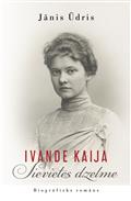 Ivande Kaija. Sievietes dzelme