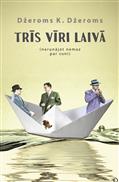 Trīs vīri laivā (nerunājot nemaz par suni)
