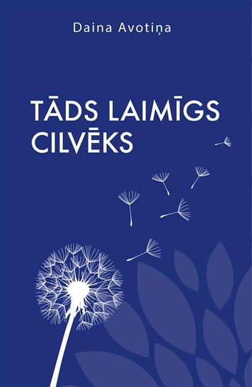 Tāds laimīgs cilvēks