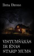 Vistumšākās ir ēnas starp mums