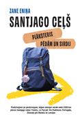 Santjago ceļš: plāksteris pēdām un sirdij